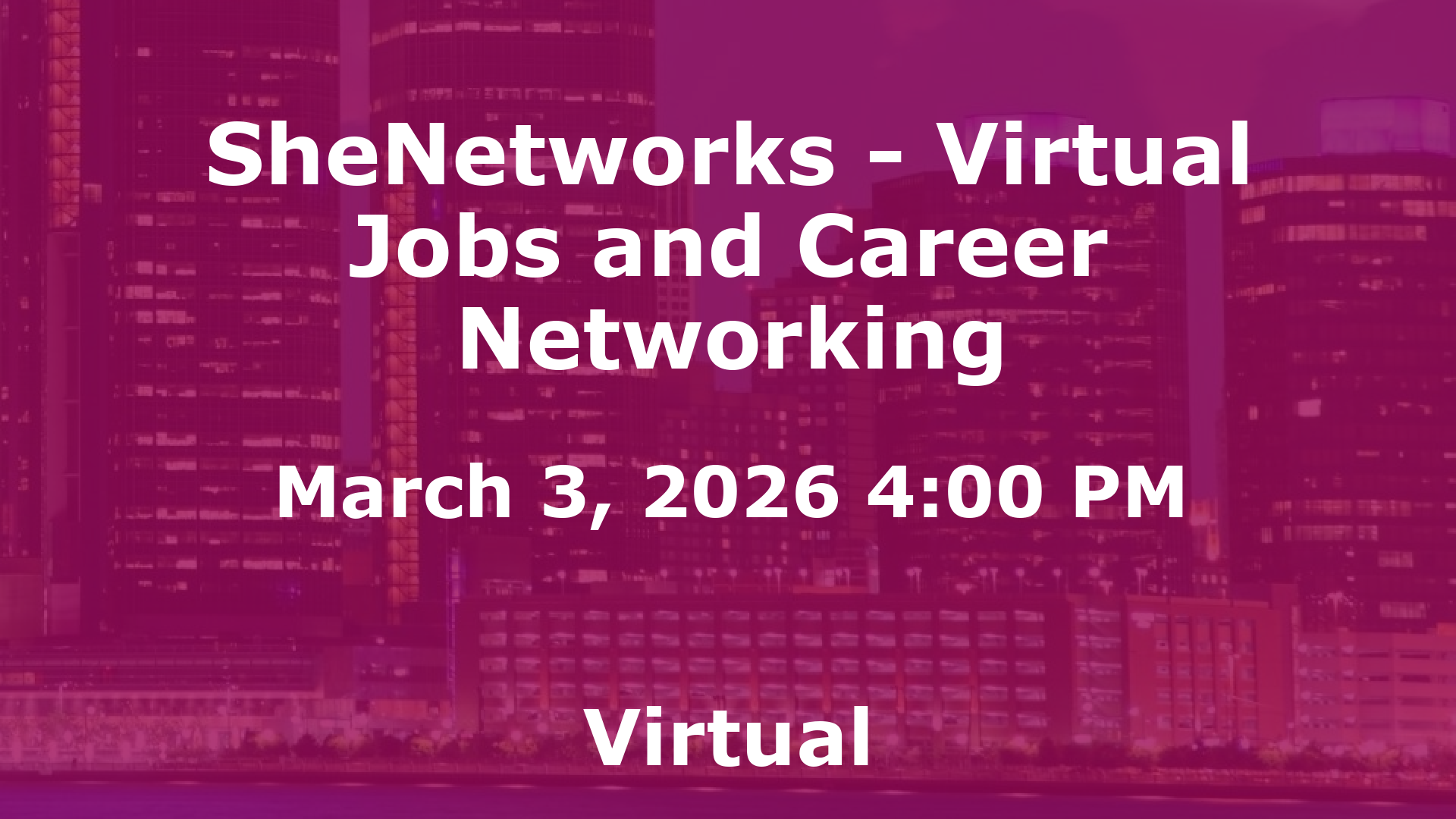 SheNetworks - Virtual Jobs and Career Networking event image